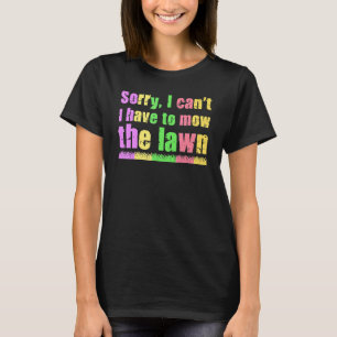 Entschuldige, dass ich das Gartenbaugesetz nicht m T-Shirt