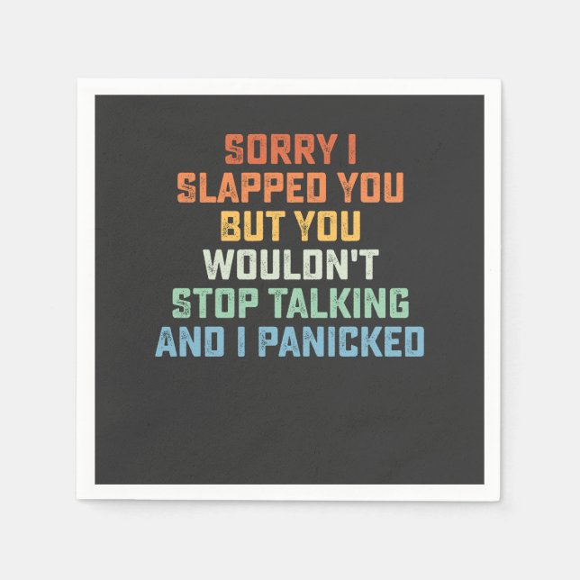 Entschuldige, dass ich dich geklopft habe, aber du serviette (Vorderseite)