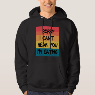 Entschuldige, dass ich dich nicht hören kann, dass hoodie