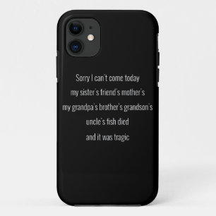 Entschuldige, dass ich heute nicht kommen kann. Di Case-Mate iPhone Hülle