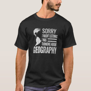 Entschuldige, dass ich kein Geografie-Lehrer-Karto T-Shirt