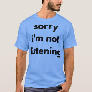 Entschuldige, dass ich kein lustiges Sarcastic Zit T-Shirt
