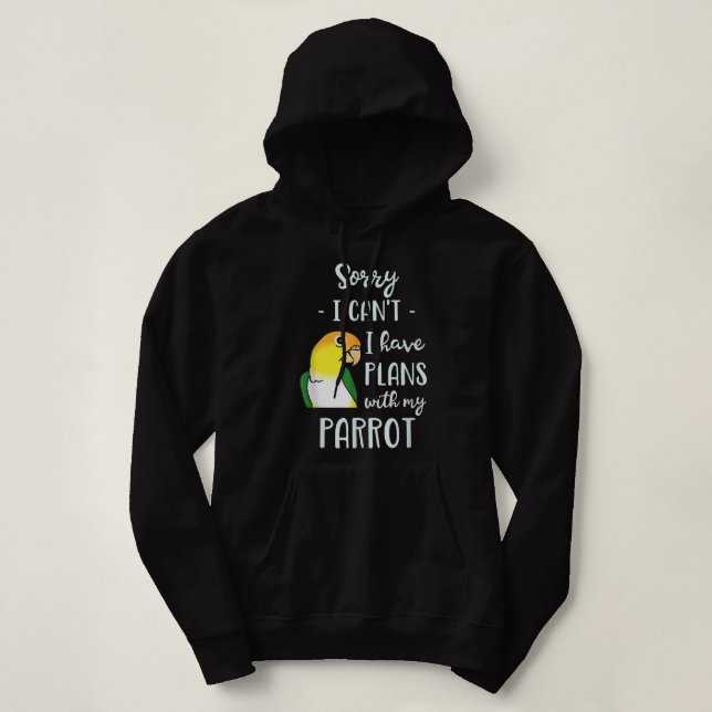 Entschuldige, dass ich keine Pläne habe mit meinem Hoodie (Design vorne)