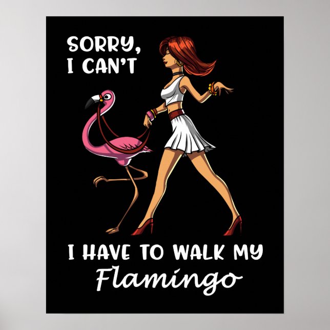 Entschuldige, dass ich meinen Flamingo-Vogel nicht Poster (Vorne)