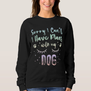 Entschuldige, dass ich mit meinem Hund 5 keine Plä Sweatshirt