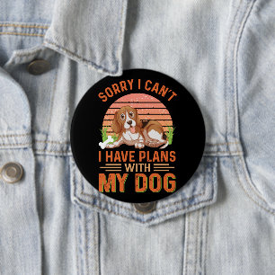 Entschuldige, dass ich mit meinem Hund keine Pläne Button