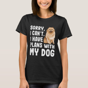 Entschuldige, dass ich mit meinem Spitz keine Plän T-Shirt