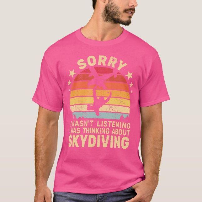 Entschuldige, dass ich nicht das Skydiving Retro f T-Shirt (Vorderseite)