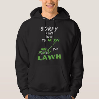 Entschuldige, dass ich nicht den Rasen mähen muss  Hoodie