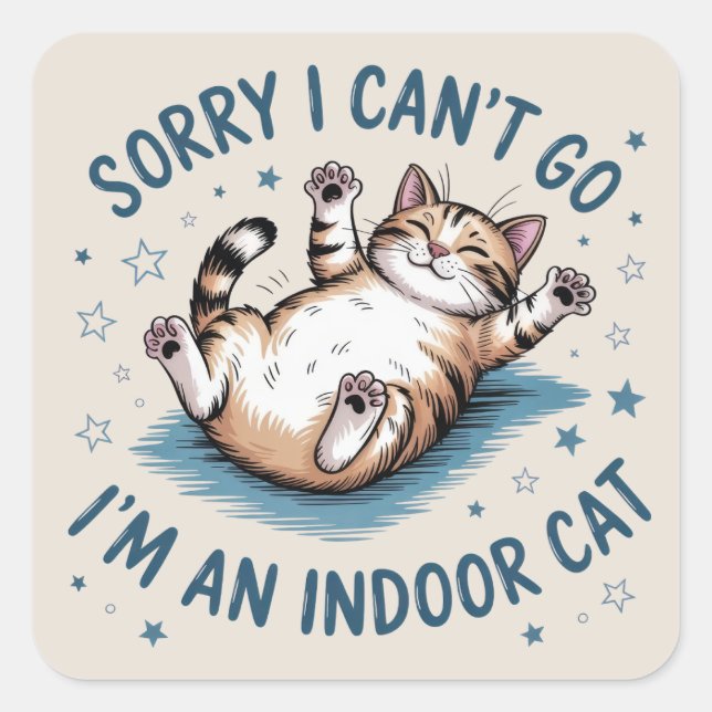 "Entschuldige, dass ich nicht gehen kann, ich bin  Quadratischer Aufkleber (Vorderseite)