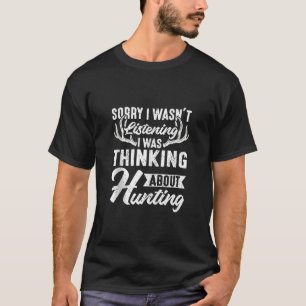 Entschuldige, dass ich nicht hörte, dass ich über T-Shirt