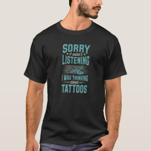 Entschuldige, dass ich nicht hörte, dass ich über T-Shirt