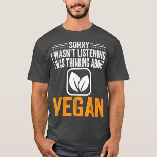Entschuldige, dass ich nicht hörte, ich dachte an T-Shirt
