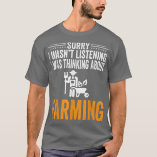 Entschuldige, dass ich nicht hörte, ich dachte an  T-Shirt