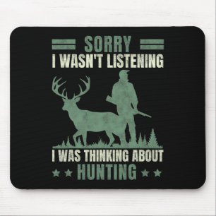 Entschuldige, dass ich nicht hörte, über die Jagd  Mousepad