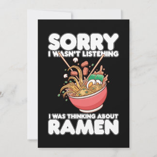 Entschuldige, dass ich nicht hörte, war über Ramen Einladung