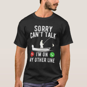 Entschuldige, dass ich nicht sagen kann, dass ich  T-Shirt