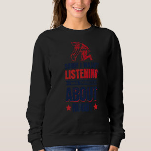 Entschuldige, dass ich nicht zuhörte, dass ich an sweatshirt