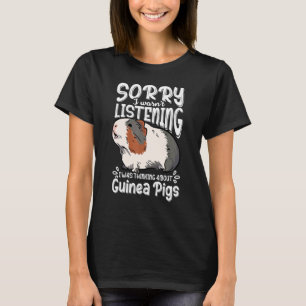 Entschuldige, dass ich nicht zuhörte, dass ich an T-Shirt