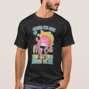 Entschuldige, dass ich spät dran bin, als meine Ka T-Shirt
