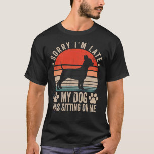 Entschuldige, dass ich spät dran bin, dass mein Hu T-Shirt