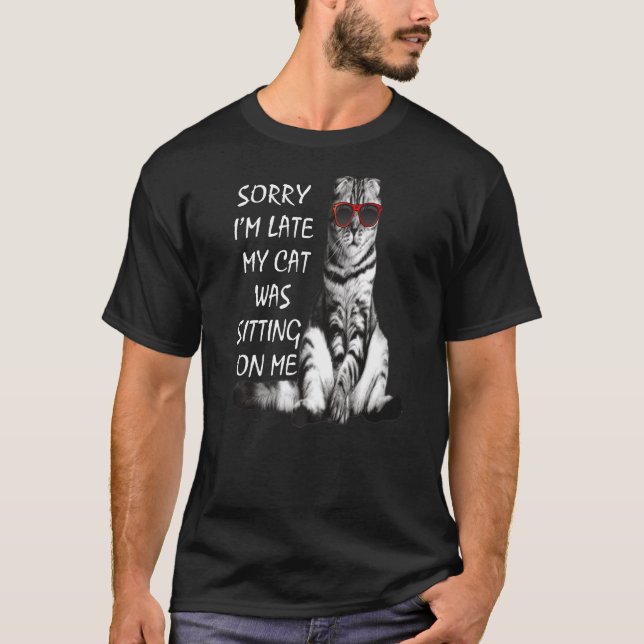 Entschuldige, dass ich spät dran bin T-Shirt (Vorderseite)