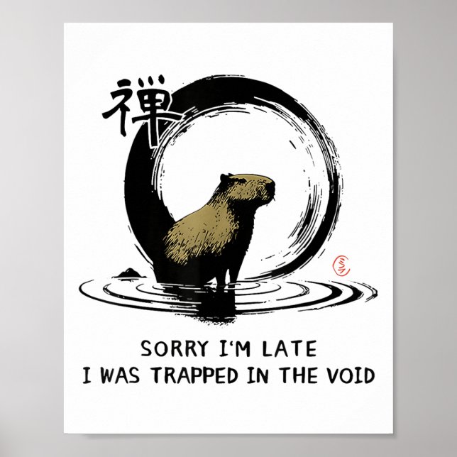 Entschuldige, dass ich spät in der Void Capybara Z Poster (Vorne)