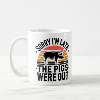 Entschuldige, dass ich zu spät bin, die Schweine w Kaffeetasse