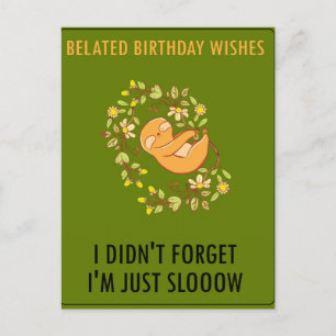 Entschuldige, dass ich zu spät bin. Happy Belated  Ankündigungspostkarte
