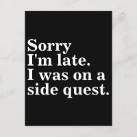 Entschuldige, dass ich zu spät bin. Ich war auf de