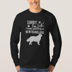 Entschuldige, dass ich zu spät einen Neufundland-H T-Shirt