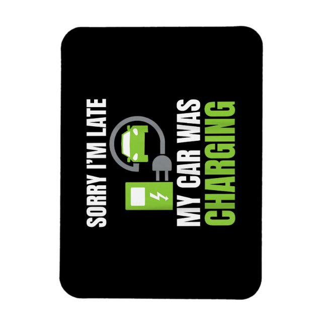 Entschuldige, dass ich zu spät in meinem Auto war  Magnet (Vertikal)