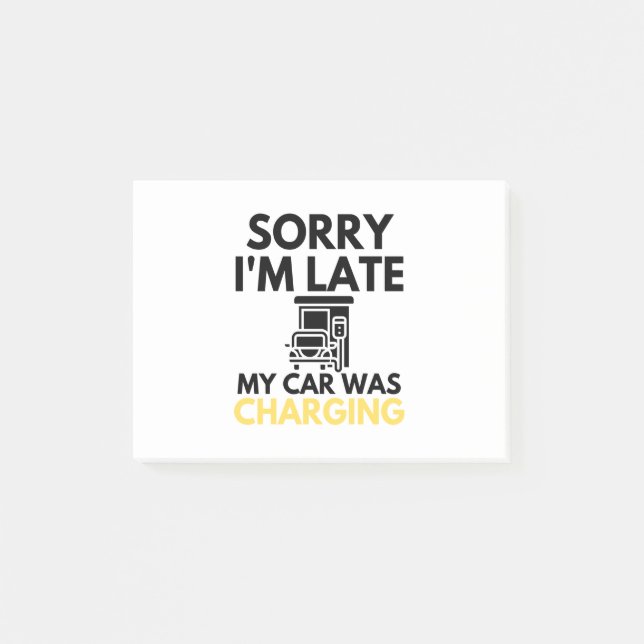 Entschuldige, dass ich zu spät in meinem Auto war, Post-it Klebezettel (Vorderseite)