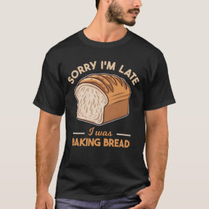 Entschuldige, dass ich zu spät war, als ich lange T-Shirt