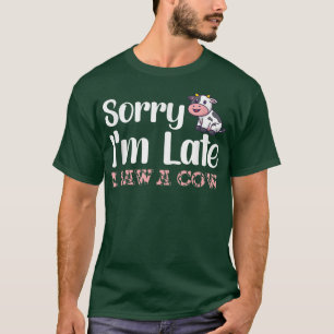 Entschuldige, dass ich zu spät war, sah ich die Ku T-Shirt