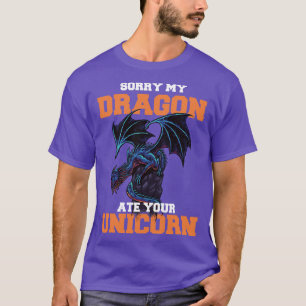 Entschuldige, dass mein Drache dein Einhorn gegess T-Shirt