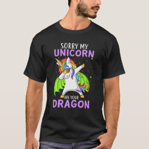 Entschuldige, dass mein Einhorn deinen Drachen ent T-Shirt