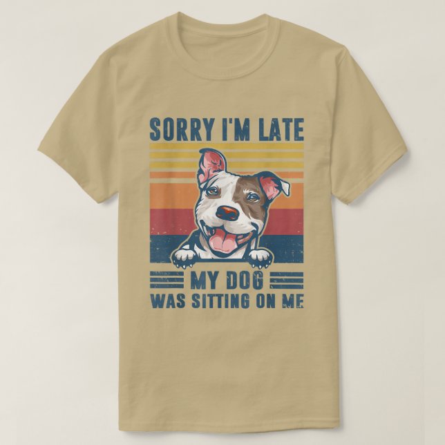 Entschuldige, dass mein Hund zu spät auf meinem Pi T-Shirt (Design vorne)