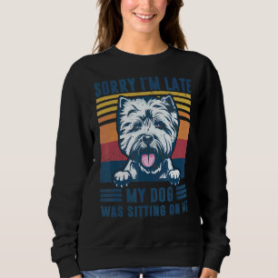 Entschuldige, dass mein Hund zu spät auf meinem We Sweatshirt