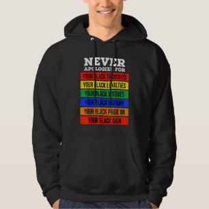 Entschuldige dich nie für deine Schwärze Black His Hoodie