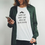 Entschuldige, was ich gesagt habe, während wir lus T-Shirt<br><div class="desc">Liebe zu wandern? Macht es dir das Beste aus? Wenn du nein geantwortet hast, ist das dein Shirt. "Sorry für das, was ich während des Wanderns gesagt habe" ist eine lustige Art, auszudrücken, dass du wünschst, du würdest gerne wandern, aber du nicht. Niedlich und klug, ein großartiges Geschenk für Indoor-Leute....</div>