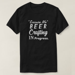 "Entschuldigen Sie!" Bierarbeit in Arbeit T-Shirt