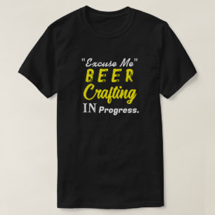 "Entschuldigen Sie!" Bierbrauerei in Progress Y T-Shirt