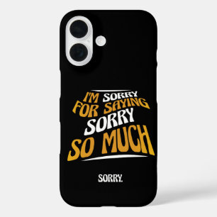Entschuldigen Sie das Sprichwort so sehr, sonnige iPhone 16 Hülle