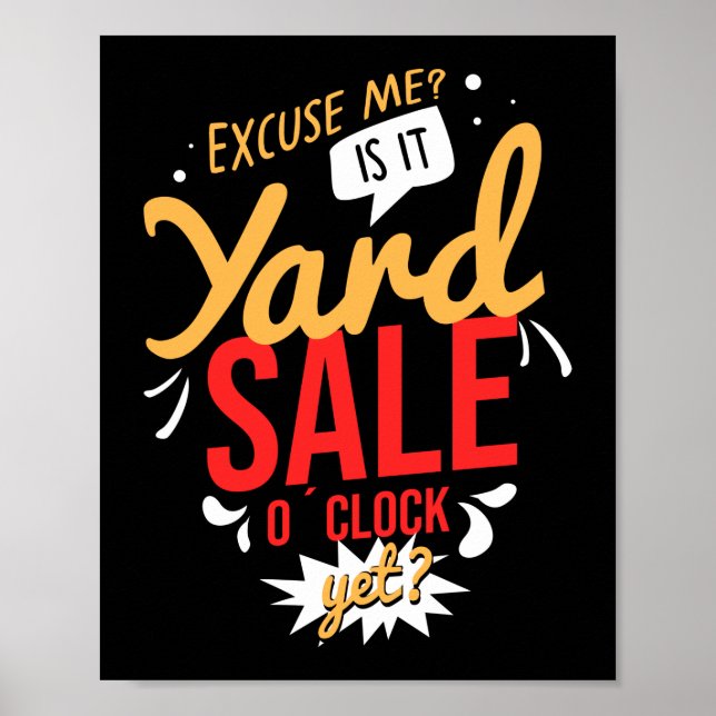 Entschuldigen Sie, dass es Yard Sale oder Uhr ist Poster (Vorne)