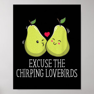 Entschuldigen Sie die Chirping Lovebirds Hochzeit Poster