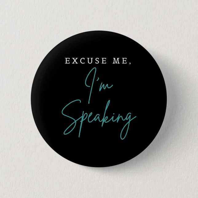 Entschuldigen Sie, ich spreche Funny Kamala Harris Button (Vorderseite)