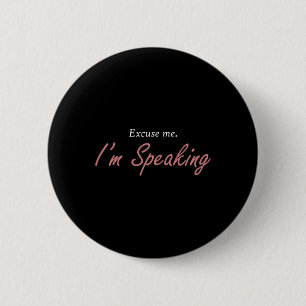 Entschuldigen Sie, ich spreche Kamala Harris, ich  Button