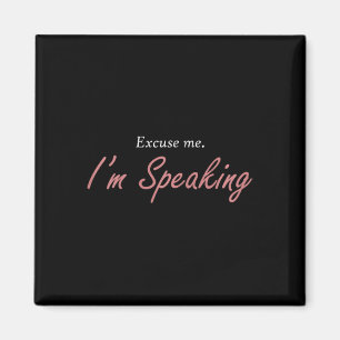 Entschuldigen Sie, ich und#';Ich spreche Kamala Ha Magnet