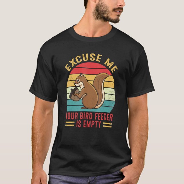 Entschuldigen Sie, Ihr Vogelzuführung ist leeres R T-Shirt (Vorderseite)